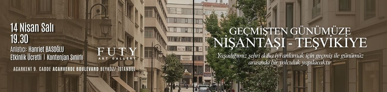 GEÇMİŞTEN GÜNÜMÜZE NİŞANTAŞI - TEŞVİKİYE